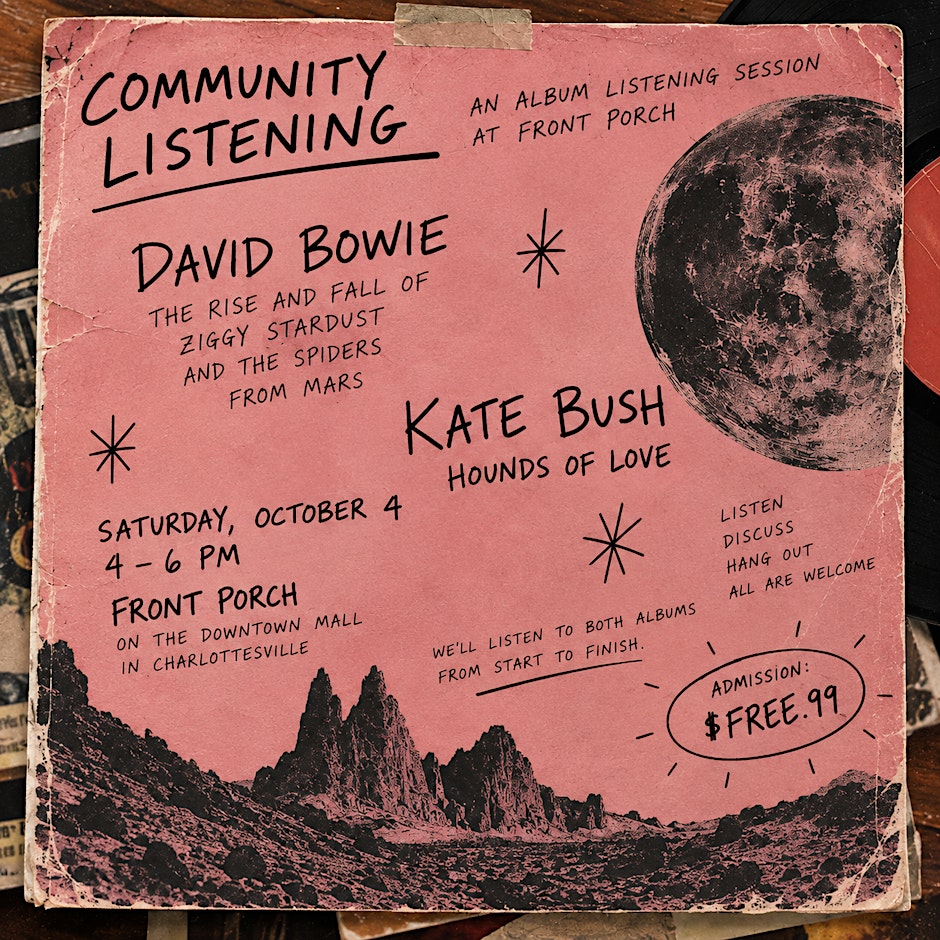 Hand-drawn event poster on pink paper: Community Listening — David Bowie & Kate Bush, an album listening session at The Front Porch, October 4, 4–6 PM, Charlottesville. Admission: $FREE.99